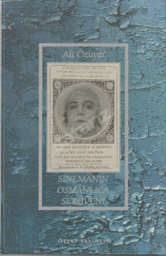 Sinemanın Osmanlıca Serüveni - Ali Özuyar