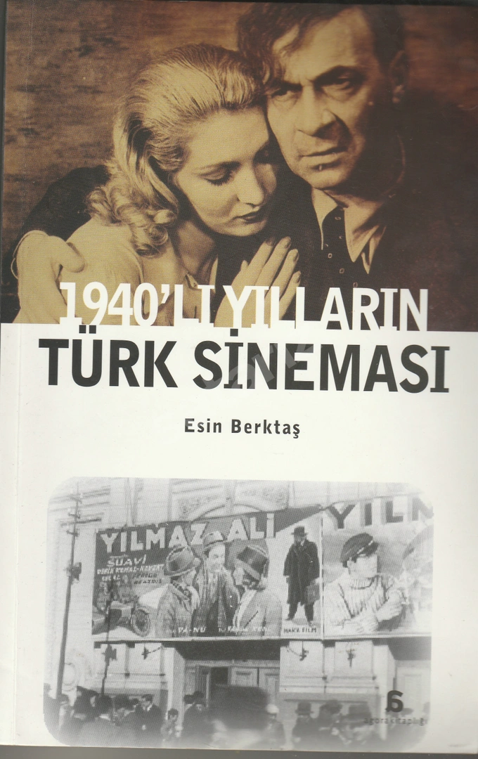 1940'LI YILLARIN TÜRK SİNEMASI - Esin Berktaş