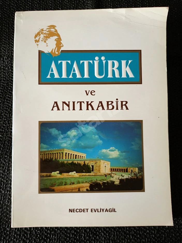 ATATÜRK ve ANITKABİR ( ÖZEL BASKI ) YAZARINDAN İTHAFLI İMZALIDIR.
