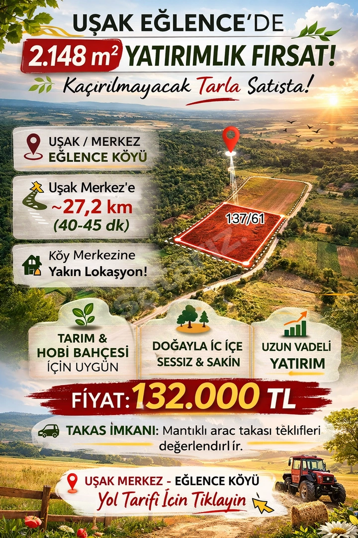 🌿 UŞAK EĞLENCE’DE 2.148 m² YATIRIMLIK FIRSAT! 🌿