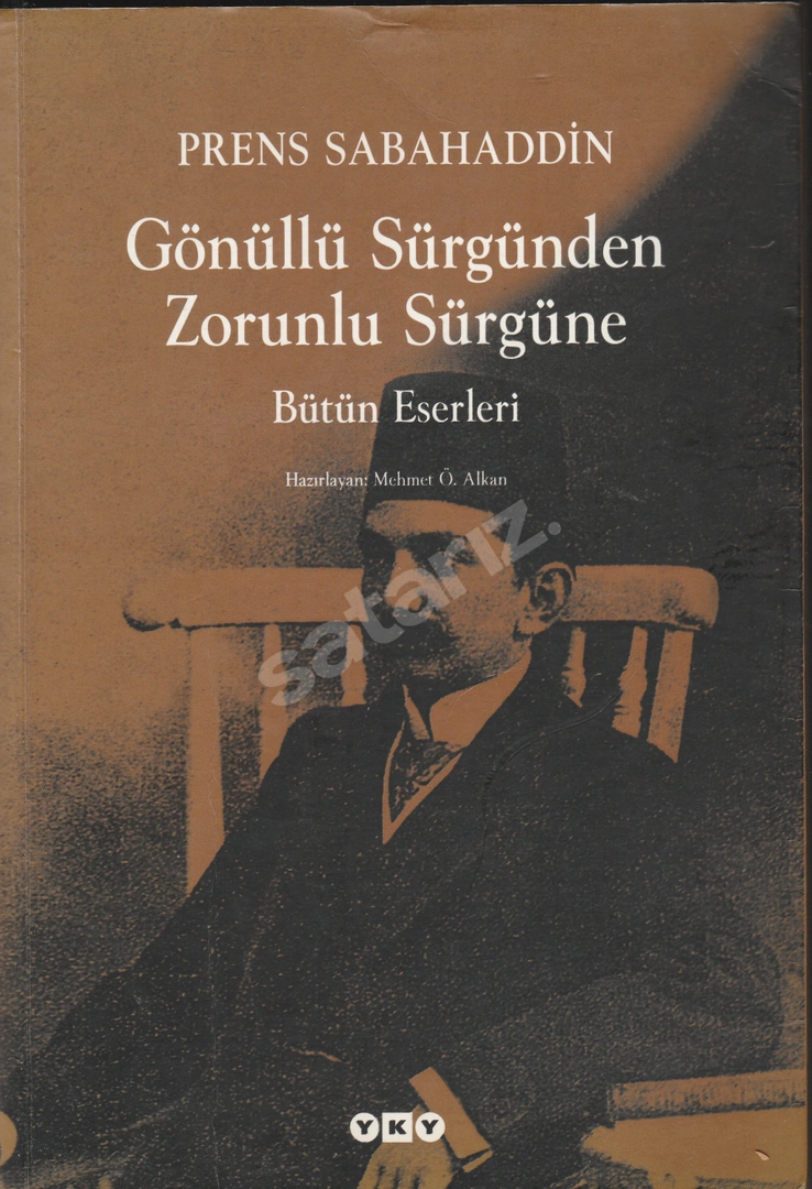 PRENS SABAHADDİN Gönüllü Sürgünden Zorunlu Sürgüne